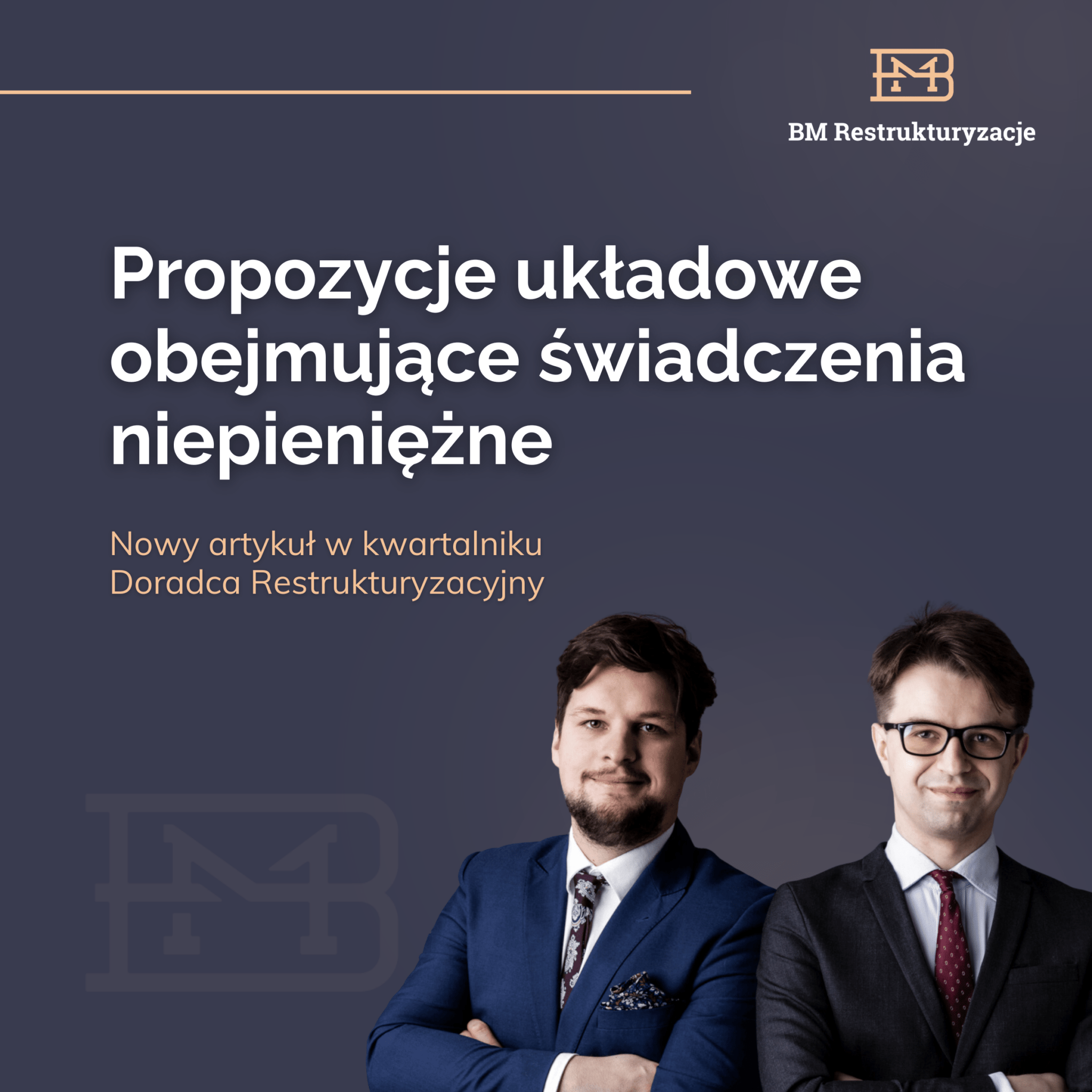 Propozycje układowe obejmujące świadczenia niepieniężne – nowy artykuł ekspertów BM Restrukturyzacje