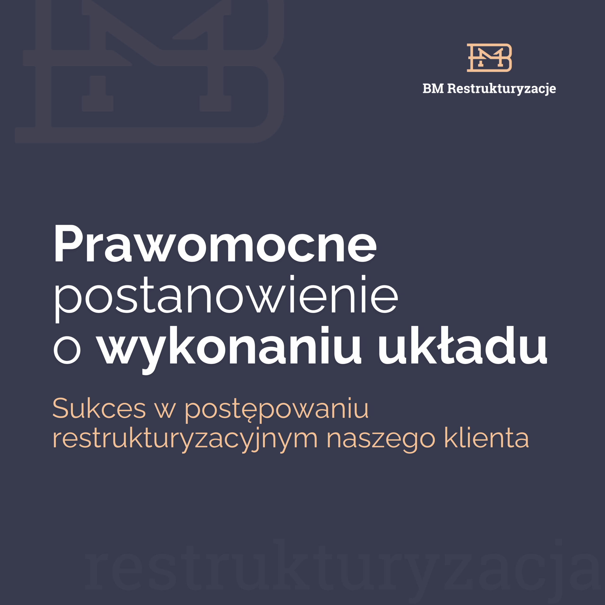Prawomocne postanowienie o wykonaniu układu. Sukces w sprawie naszego klienta