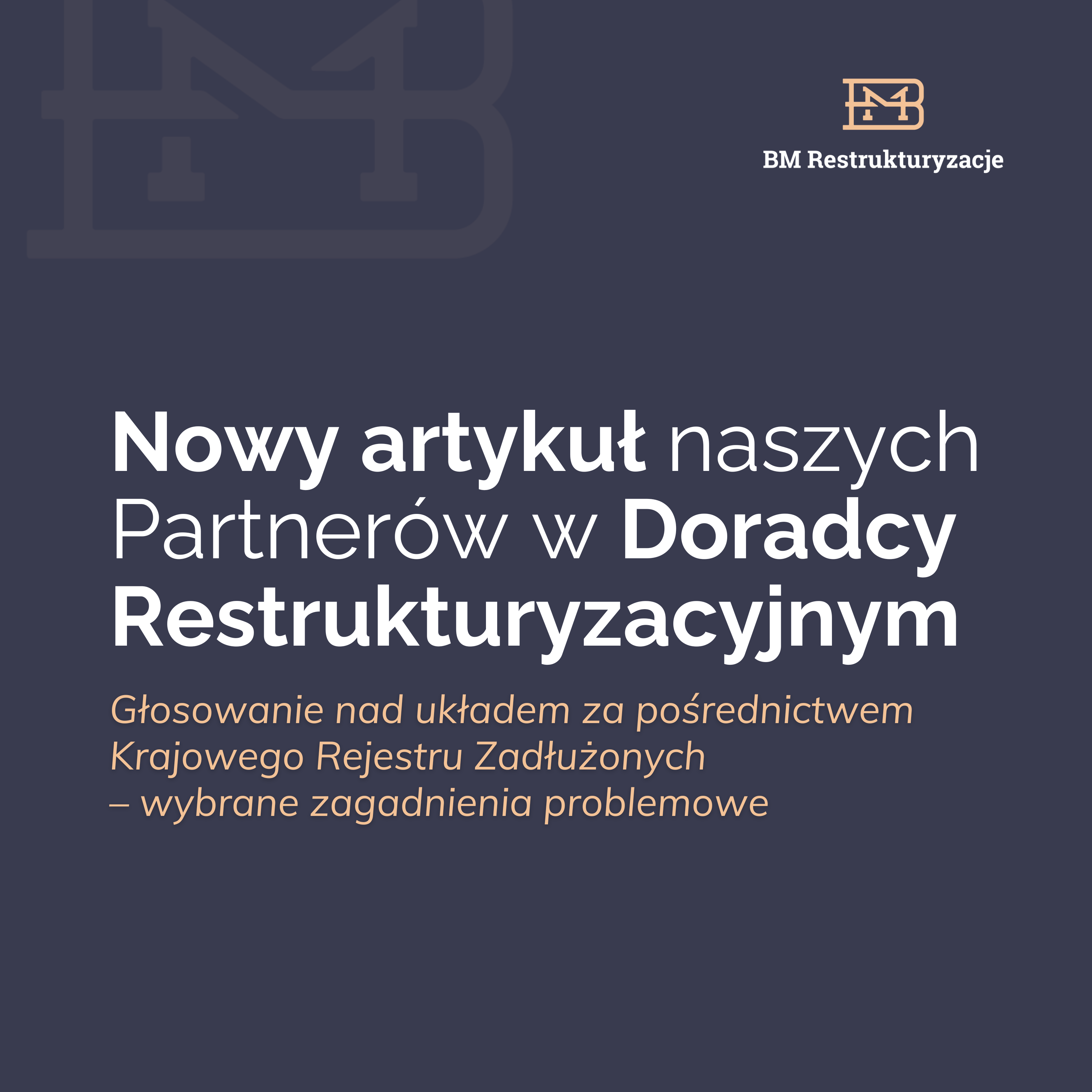 Nowy artykuł naszych Partnerów w Doradcy Restrukturyzacyjnym