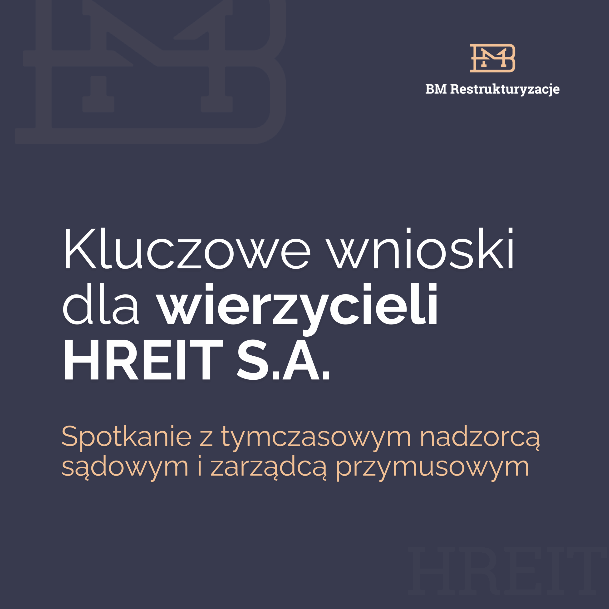 Kluczowe wnioski dla wierzycieli HREIT S.A.