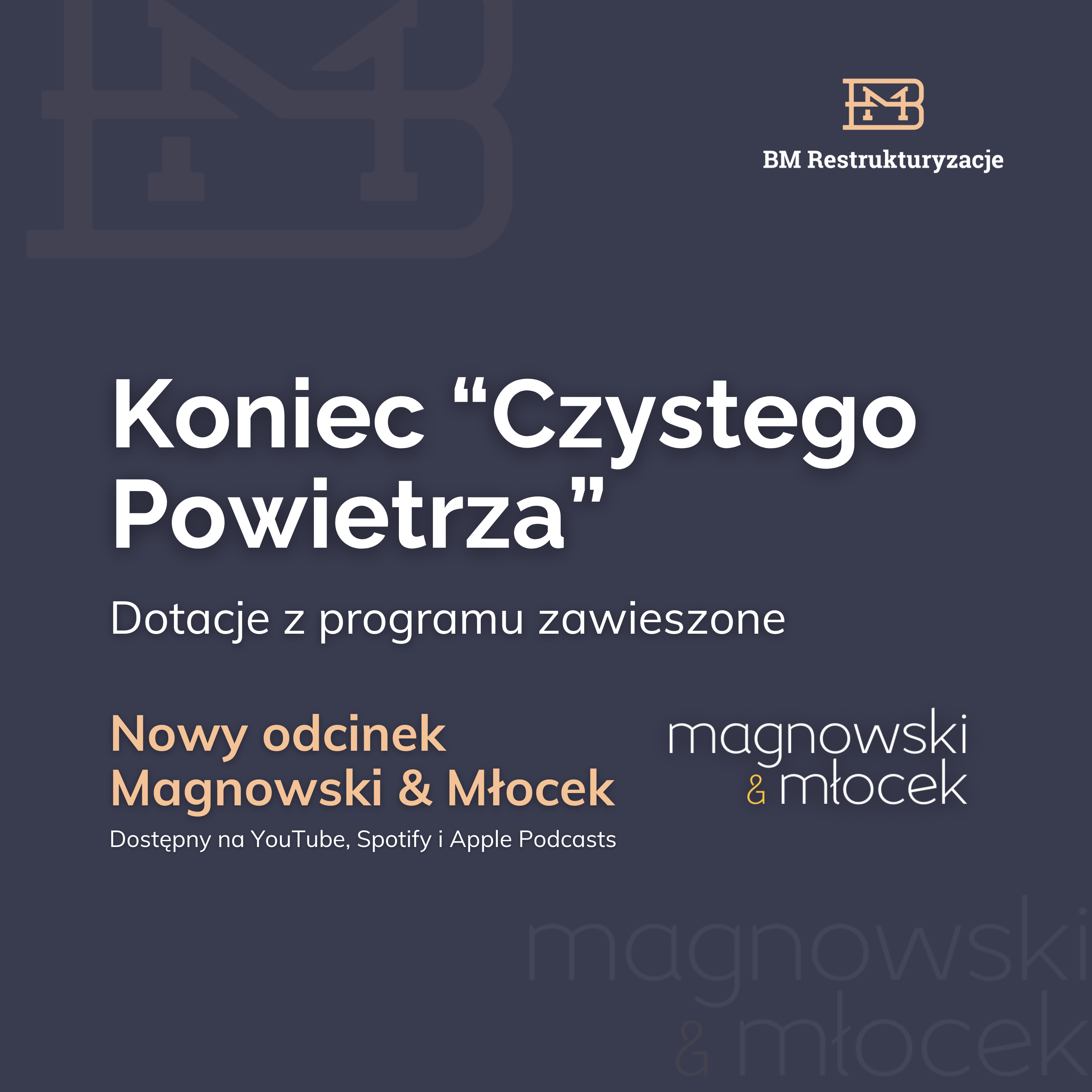 Koniec „Czystego Powietrza” – dotacje z programu zawieszone. Nowy odcinek Magnowski & Młocek