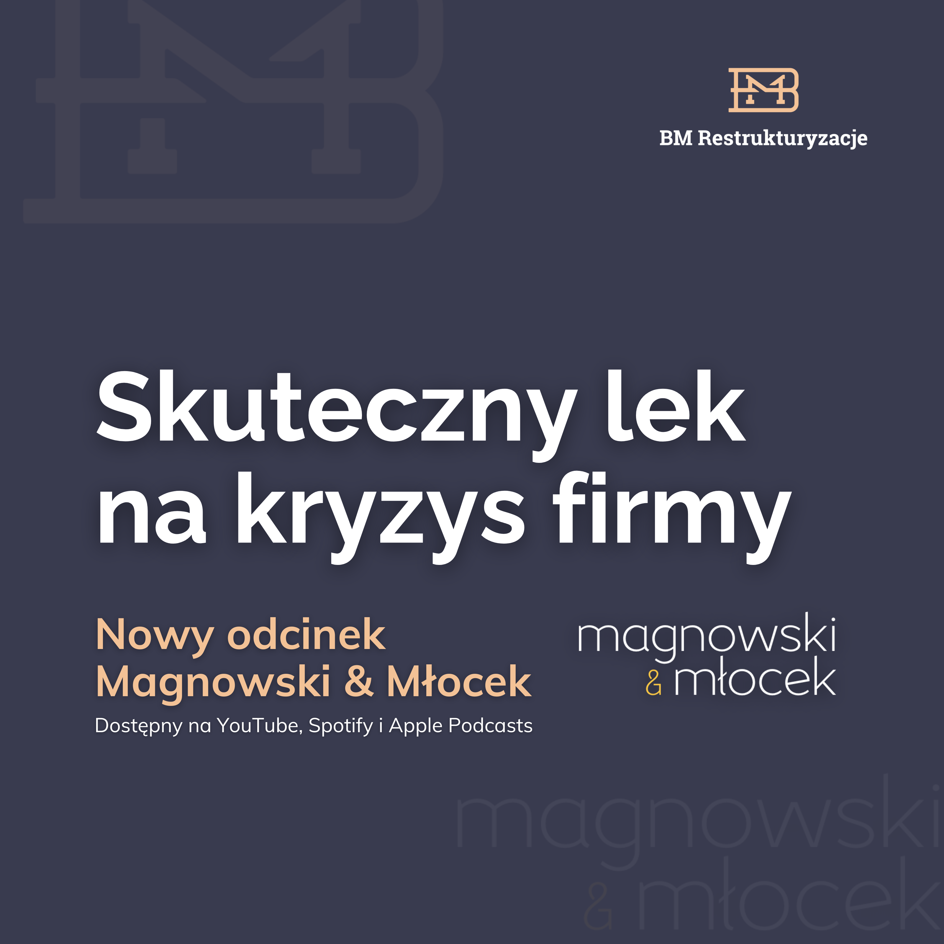Skuteczny lek na kryzys firmy. Nowy odcinek Magnowski & Młocek