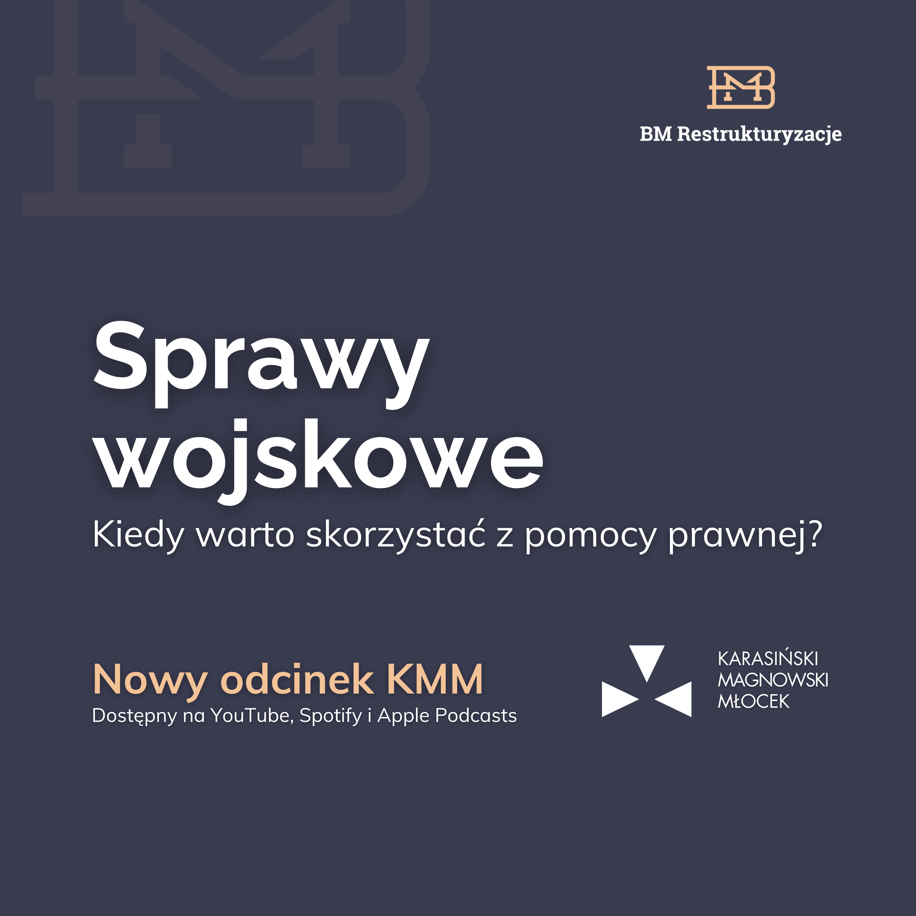 Sprawy wojskowe – kiedy skorzystać z pomocy prawnej? Nowy odcinek KMM Legal