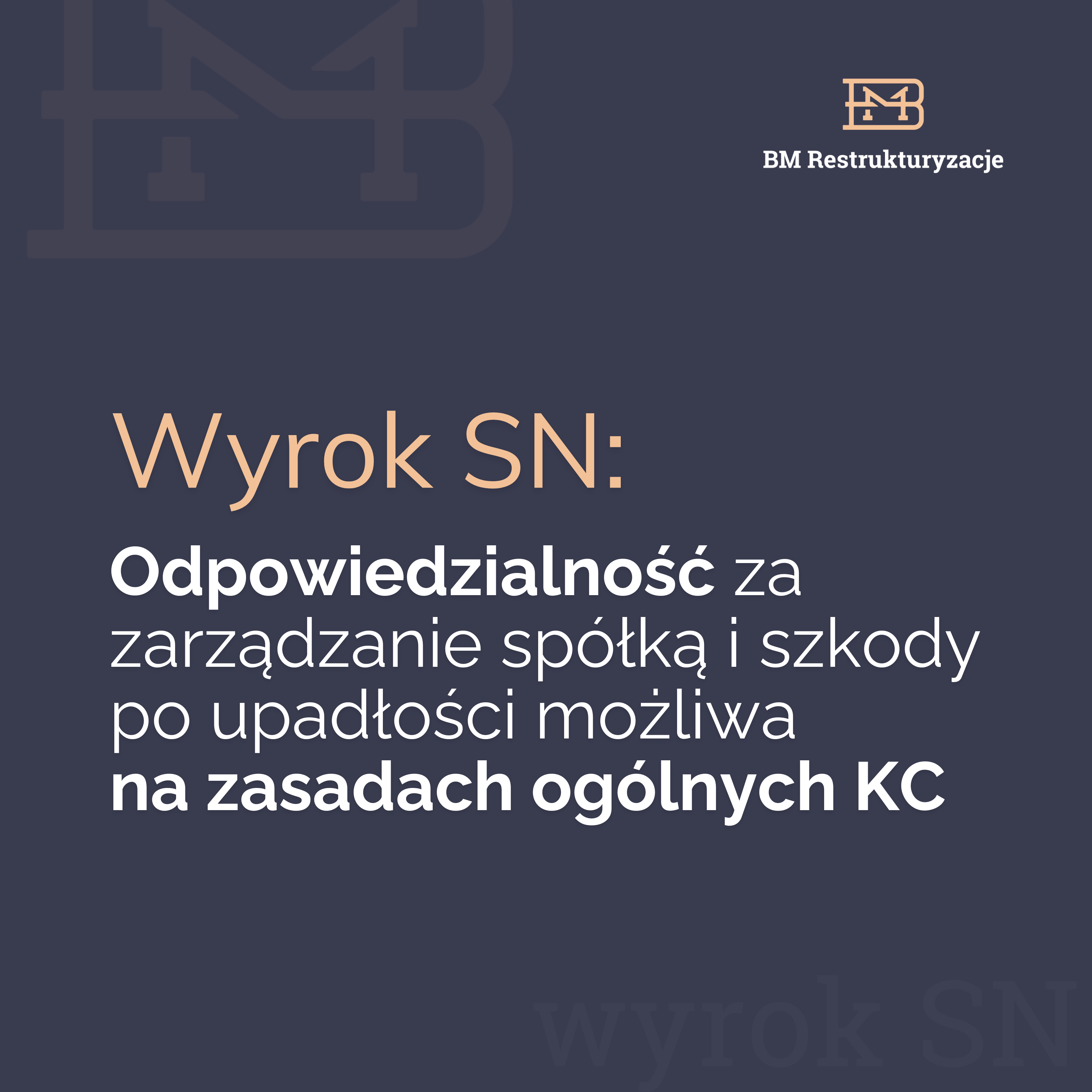 Odpowiedzialność za zarządzanie niewypłacalną spółką. Wyrok SN