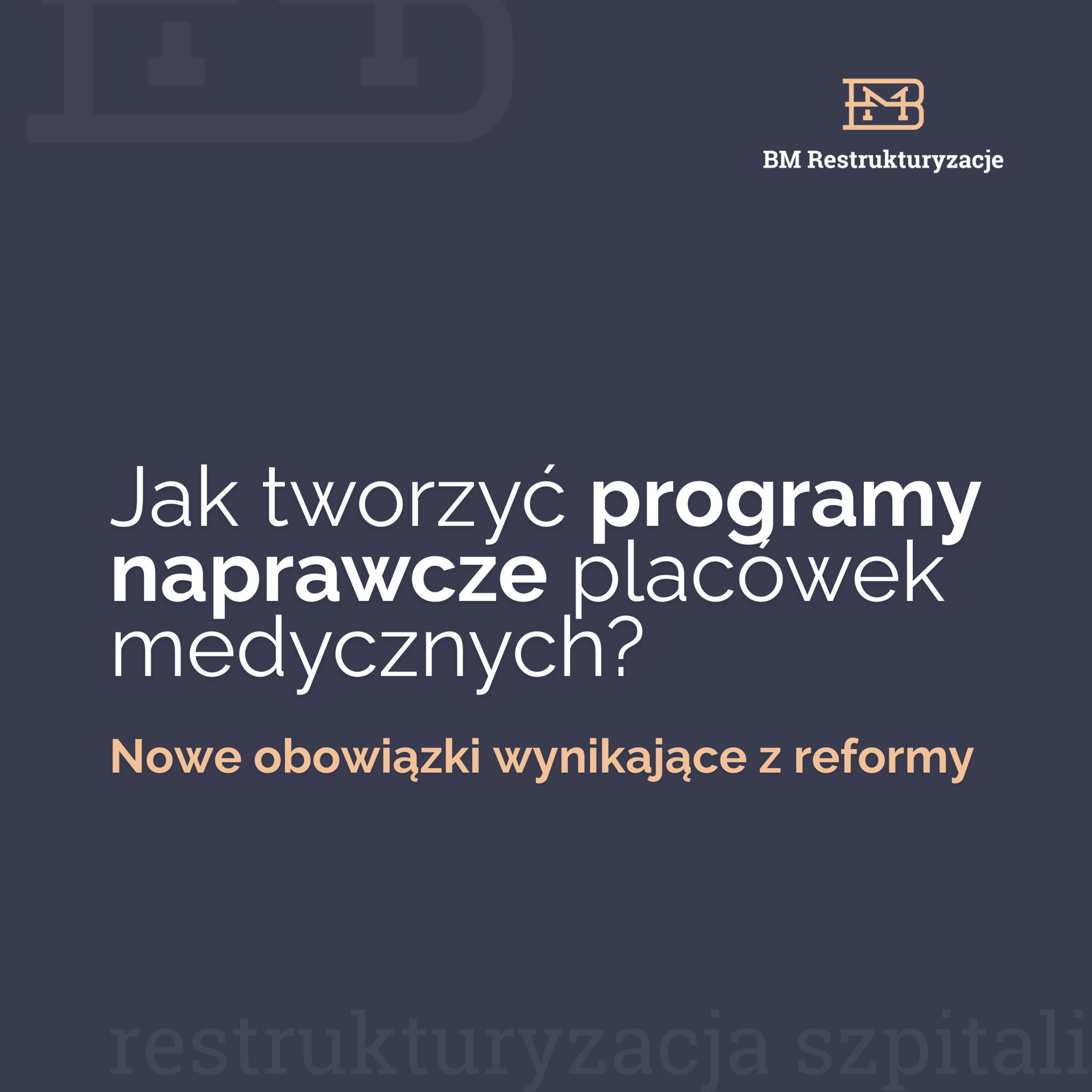 Programy naprawcze szpitali. Z „książki do szuflady” do strategicznej mapy działania. Reforma szpitali 2025.