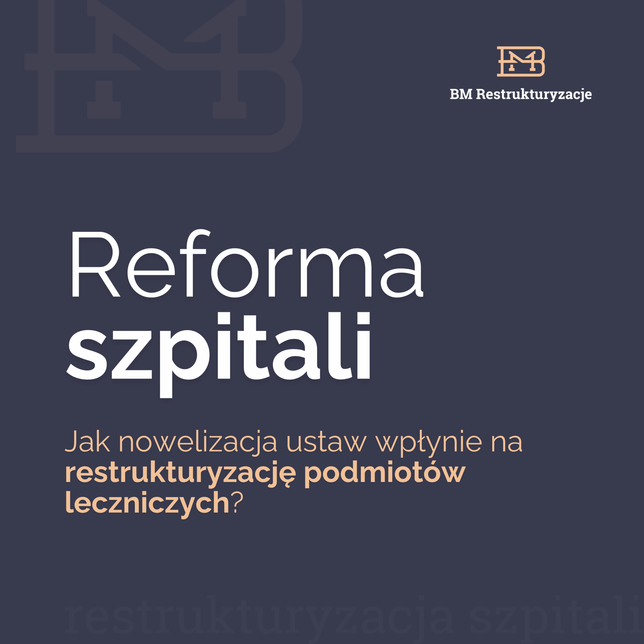 Reforma szpitali. Jak nowelizacja wpłynie na restrukturyzację podmiotów leczniczych?